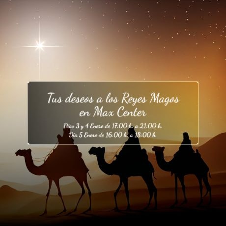 ¡Los Reyes Magos ya llegan a Max Center!