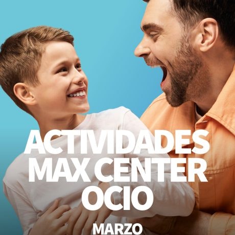 Agenda de marzo en Max Center: talleres, música y planes en familia