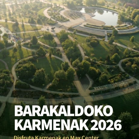 Barakaldoko Karmenak 2026: disfruta de las fiestas y completa tu plan en Max Center